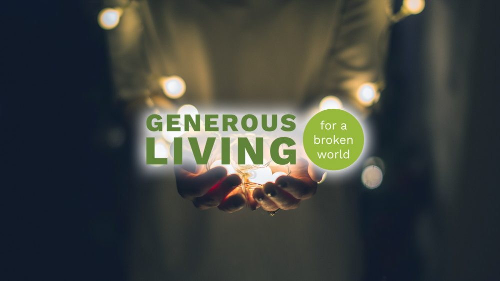 Generous Living for a Broken World