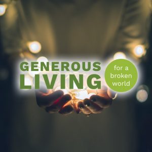 Generous Living for a Broken World