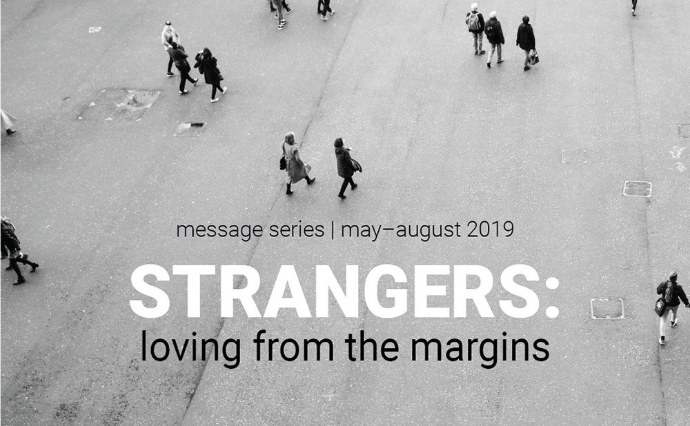 Strangers: Loving from the Margins