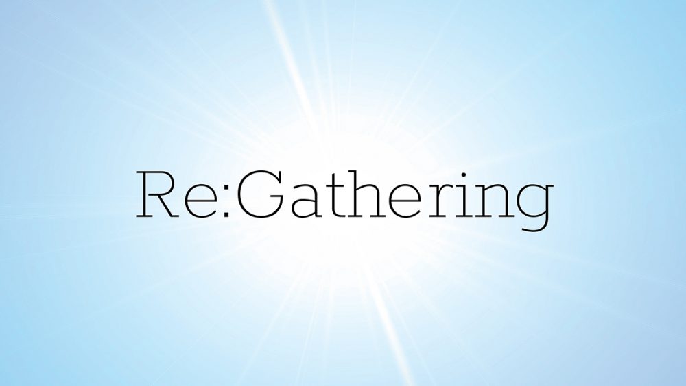 Re:Gathering
