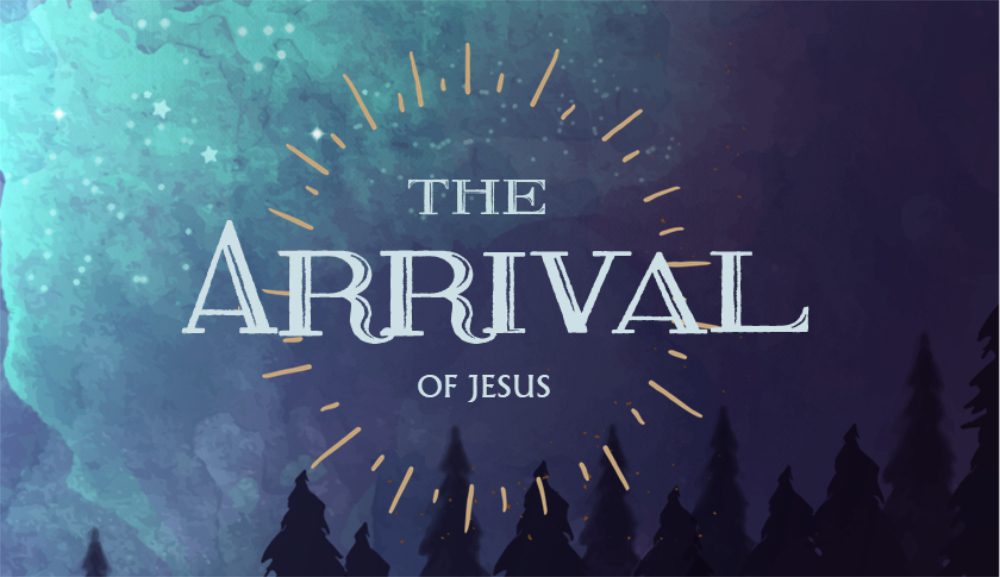 The Arrival of Jesus